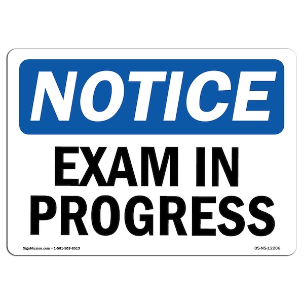 Safety Sign, OSHA Notice, 3.5" Height, Exam In Progress Sign, Landscape, 10PK